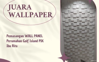 PEMASANGAN WALLPANEL IBU RITAGOLF ISLAND